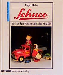 Rudger Huber, Schuco Vollständiger Katalog sämtlicher